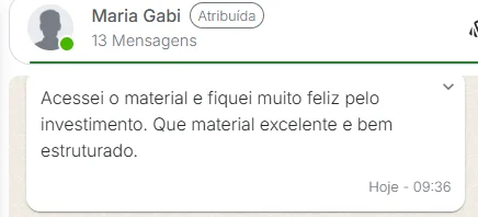 Mensagem de cliente: acessou o material, ficou feliz com o investimento e achou o conteúdo excelente e bem estruturado.